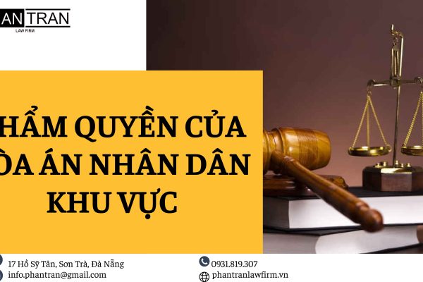 THẨM QUYỀN TÒA ÁN NHÂN DÂN KHU VỰC