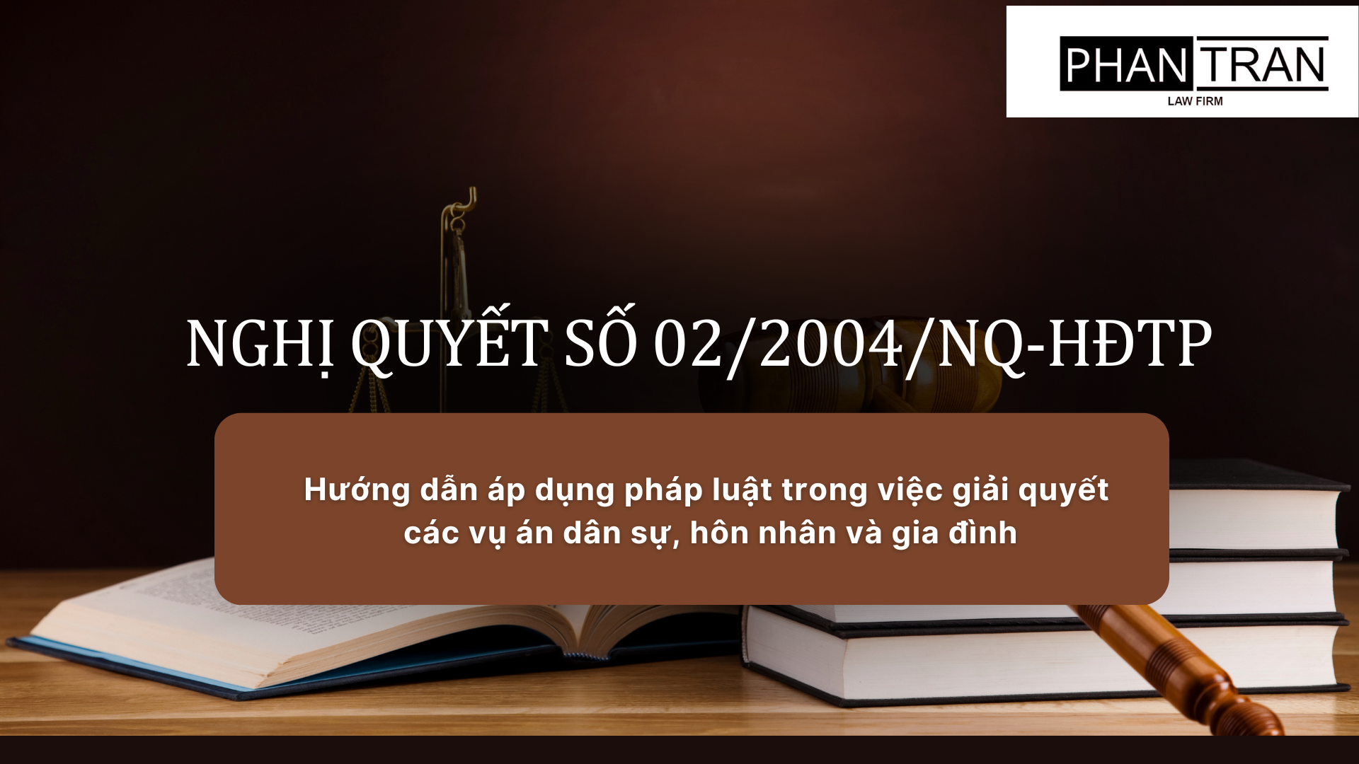 Nghị quyết hướng dẫn áp dụng pháp luật trong việc giải quyết  các vụ án dân sự, hôn nhân và gia đình