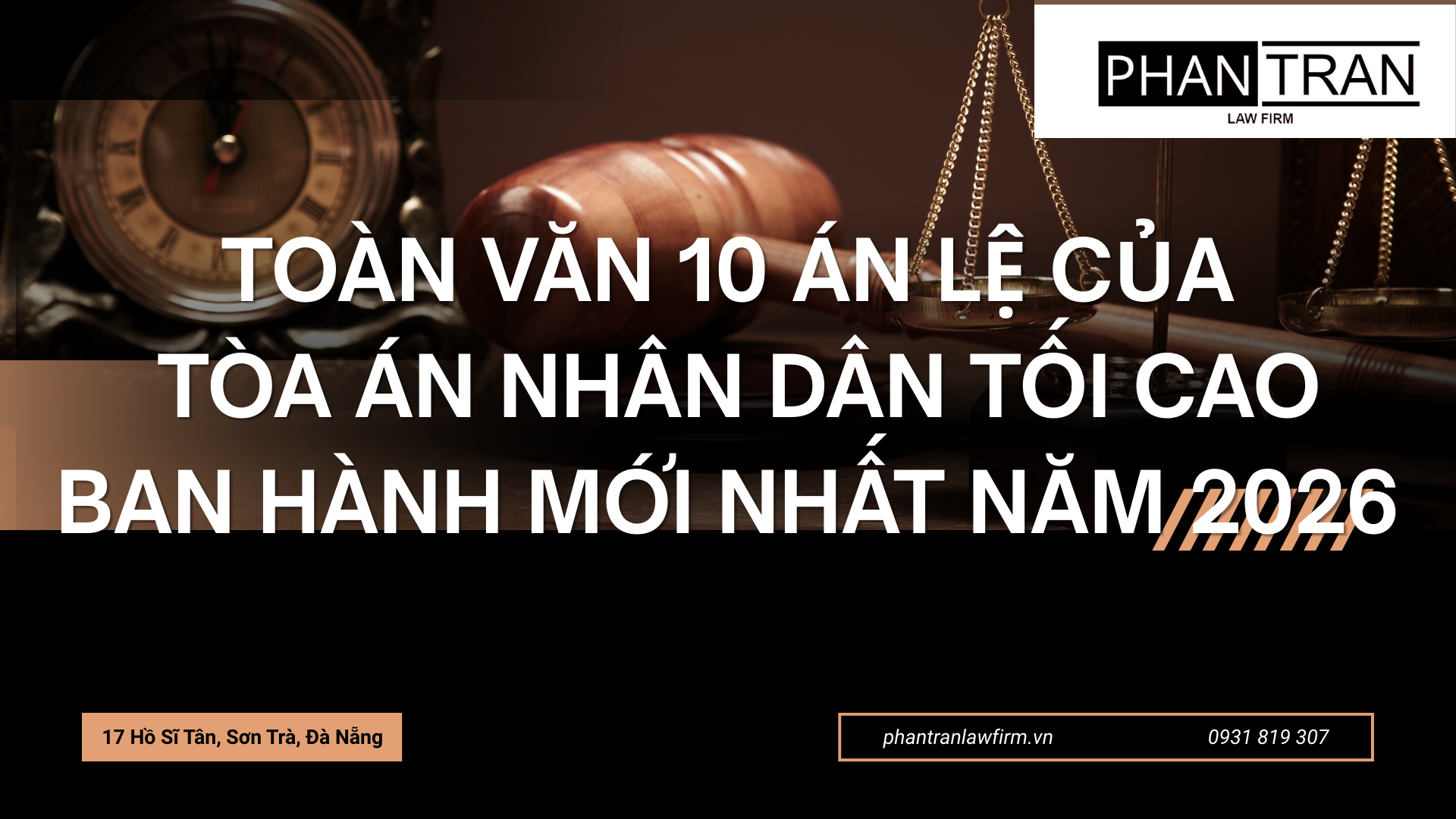 TOÀN VĂN 10 ÁN LỆ CỦA TÒA ÁN NHÂN DÂN TỐI CAO BAN HÀNH MỚI NHẤT NĂM 2026