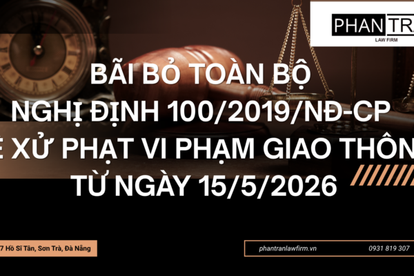 Bãi bỏ toàn bộ Nghị định 100/2019/NĐ-CP về xử phạt vi phạm giao thông từ ngày 15/5/2026