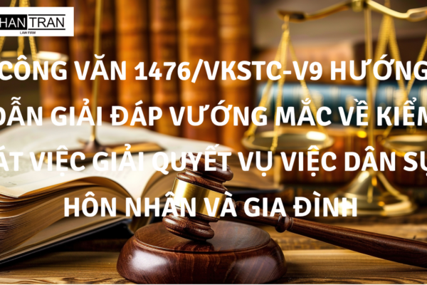 CÔNG VĂN 1476/VKSTC-V9 HƯỚNG DẪN GIẢI ĐÁP VƯỚNG MẮC VỀ KIỂM SÁT VIỆC GIẢI QUYẾT VỤ VIỆC DÂN SỰ, HÔN NHÂN VÀ GIA ĐÌNH