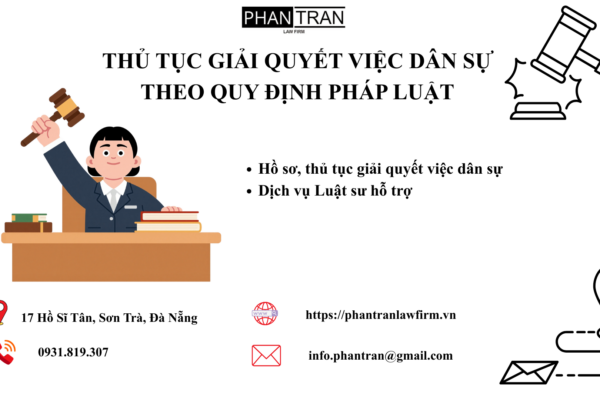 THỦ TỤC GIẢI QUYẾT VIỆC DÂN SỰ THEO QUY ĐỊNH PHÁP LUẬT